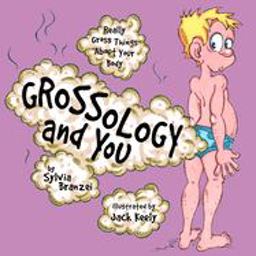 Grossology and You Really Gross Things about Your Body  9780843177367 Front Cover