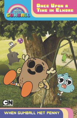 Once upon a Time in Elmore: When Gumball Met Penny