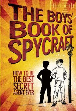 The Boys' Book of Spycraft