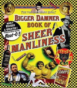 Bigger Damner Book of Sheer Manliness 2nd 9780843717846 Front Cover