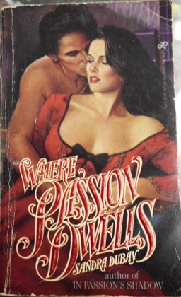 Where Passion Dwells