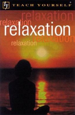 Teach Yourself Relaxation Teach Yourself Relaxation
