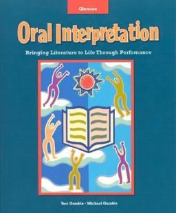 Oral Interpretation Bringing Literature to Life Through Performance 3rd 9780844217406 Front Cover