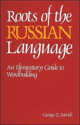 Roots of the Russian Language 2nd 9780844242675 Front Cover