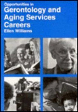 Gerontology and Aging Services Careers 1st 2003 9780844244372 Front Cover
