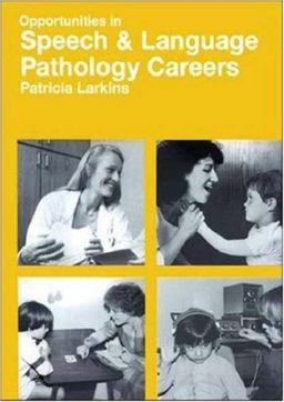 Opportunities in Speech and Language Pathology Careers  9780844245867 Front Cover
