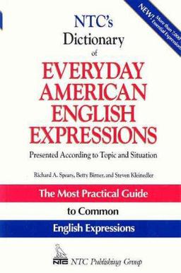 NTC's Dictionary of Everyday American English Expressions 1st 9780844257785 Front Cover