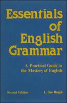 Essentials of English Grammar Practical Guide to the Mastery of English 2nd 9780844258218 Front Cover