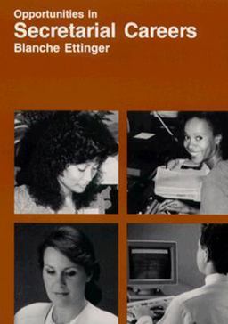 Opportunities in Secretarial Careers Opportunities in Secretarial Careers