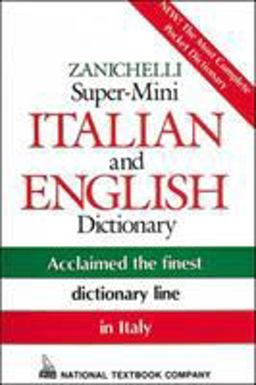 Zanichelli Super-Mini Italian and English Dictionary Acclaimed the Finest Dictionary Line in Italy  9780844284477 Front Cover