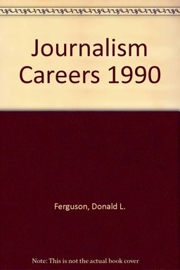 Journalism Careers, 1990 Ed, Hard