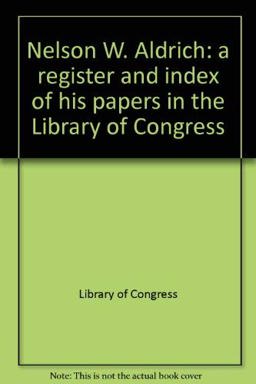 Nelson W. Aldrich Nelson W. Aldrich