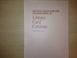 Specifications for the Microfilming of Library Card Catalogs Specifications for the Microfilming of Library Card Catalogs