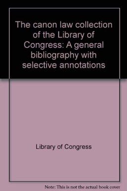 The Canon Law Collection of the Library of Congress The Canon Law Collection of the Library of Congress