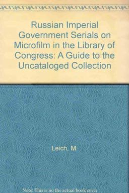 Russian Imperial Government Serials on Microfilm in the Library of Congress Russian Imperial Government Serials on Microfilm in the Library of Congress