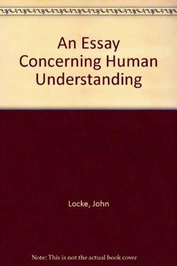 An Essay Concerning Human Understanding