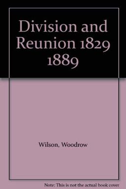 Division and Reunion, 1829-1889