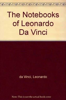 The Notebooks of Leonardo da Vinci