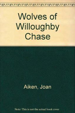 The Wolves of Willoughby Chase