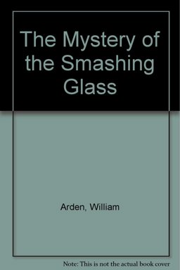 The Mystery of the Smashing Glass