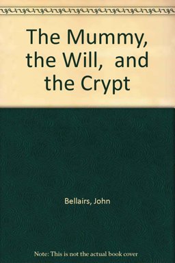 The Mummy, the Will, and the Crypt
