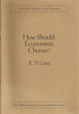 How Should Economists Choose? How Should Economists Choose?