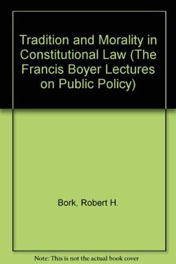 Tradition and Morality in Constitutional Law