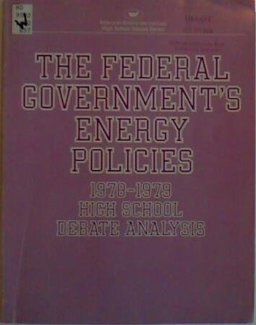 The Federal Government's Energy Policies The Federal Government's Energy Policies