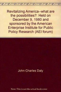 Revitalizing America--What Are the Possibilities? Revitalizing America--What Are the Possibilities?