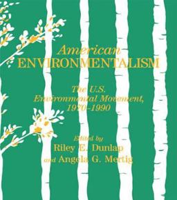 American Environmentalism The U. S. Environmental Movement, 1970-1990  9780844817309 Front Cover