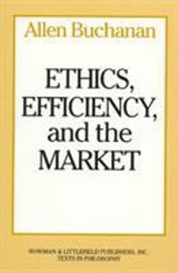Ethics, Efficiency and the Market  9780847673964 Front Cover