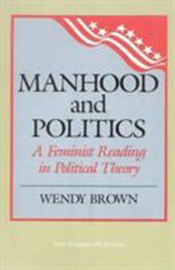 Manhood and Politics A Feminist Reading in Political Theory  9780847675777 Front Cover