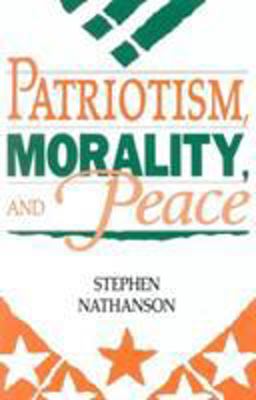 Patriotism, Morality, and Peace  9780847678006 Front Cover