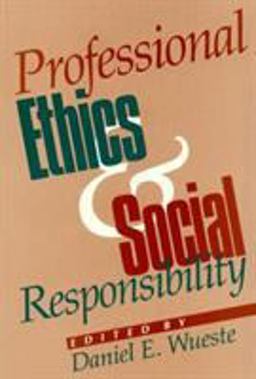 Professional Ethics and Social Responsibility  9780847678167 Front Cover