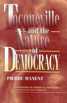 Tocqueville and the Nature of Democracy  9780847681167 Front Cover