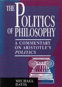 Politics of Philosophy A Commentary on Aristotle's Politics  9780847682065 Front Cover