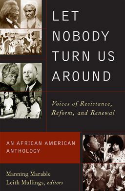 Let Nobody Turn Us Around Voices of Resistance, Reform and Renewal: An African American Anthology  9780847683468 Front Cover