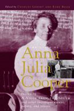 The Voice of Anna Julia Cooper Including a Voice from the South and Other Important Essays, Papers, and Letters  9780847684083 Front Cover