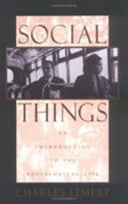 Social Things An Introduction to the Sociological Life  9780847685394 Front Cover