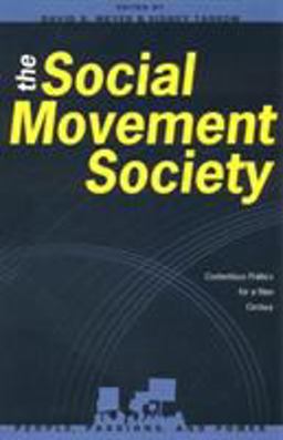 Social Movement Society Contentious Politics for a New Century  9780847685417 Front Cover