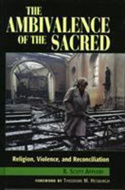 Ambivalence of the Sacred Religion, Violence, and Reconciliation  9780847685554 Front Cover