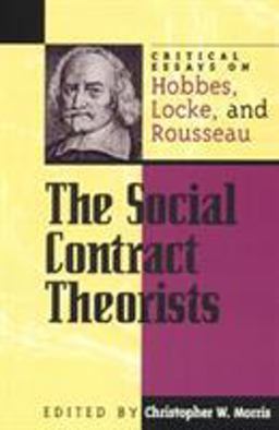 Social Contract Theorists Critical Essays on Hobbes, Locke, and Rousseau  9780847689071 Front Cover
