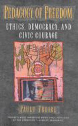 Pedagogy of Freedom Ethics, Democracy and Civic Courage  9780847690466 Front Cover