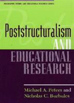 Poststructuralism and Educational Research  9780847691203 Front Cover