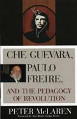 Che Guevara, Paulo Freire, and the Pedagogy of Revolution  9780847695331 Front Cover
