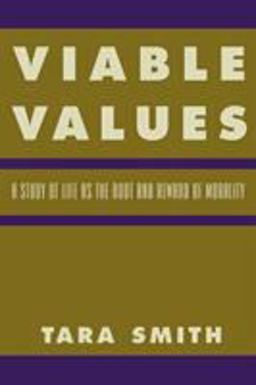Viable Values A Study of Life As the Root and Reward of Morality  9780847697618 Front Cover