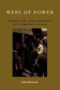 Webs of Power Women, Kin, and Community in a Sumatran Village  9780847699117 Front Cover
