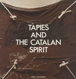 Tapies and the Catalan Spirit