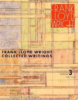 Collected Writings of Frank Lloyd Wright, 1931-1939