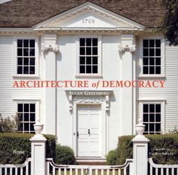 Architecture of Democracy American Architecture and the Legacy of the Revolution  9780847827930 Front Cover